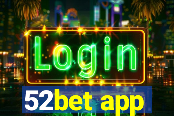 52bet app